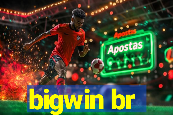 bigwin br